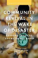 Virgil Henry Storr - Community Revival in the Wake of Disaster: Lessons in Local Entrepreneurship - 9781137559715 - V9781137559715