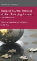 Steen Fryba Christensen (Ed.) - Emerging Powers, Emerging Markets, Emerging Societies: Global Responses - 9781137561770 - V9781137561770