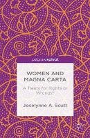 Jocelynne A. Scutt - Women and The Magna Carta: A Treaty for Control or Freedom? - 9781137562340 - V9781137562340
