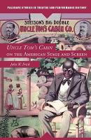 John W. Frick - Uncle Tom´s Cabin on the American Stage and Screen - 9781137566478 - V9781137566478