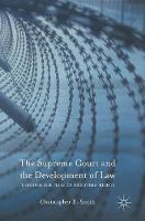 Christopher E. Smith - The Supreme Court and the Development of Law: Through the Prism of Prisoners´ Rights - 9781137567628 - V9781137567628