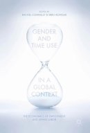 Rachel Connelly (Ed.) - Gender and Time Use in a Global Context: The Economics of Employment and Unpaid Labor - 9781137568366 - V9781137568366