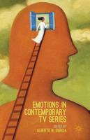 Alberto N. Garcia (Ed.) - Emotions in Contemporary TV Series - 9781137568847 - V9781137568847