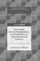 Constant D. Beugré - Building Entrepreneurial Ecosystems in Sub-Saharan Africa: A Quintuple Helix Model - 9781137568939 - V9781137568939