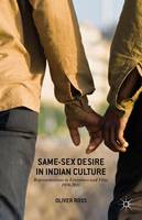 Oliver Ross - Same-Sex Desire in Indian Culture: Representations in Literature and Film, 1970-2015 - 9781137570758 - V9781137570758