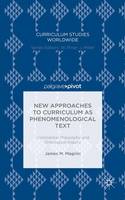 James M. Magrini - New Approaches to Curriculum as Phenomenological Text: Continental Philosophy and Ontological Inquiry - 9781137573179 - V9781137573179