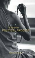 Hiroko Kawanami (Ed.) - Buddhism and the Political Process - 9781137573995 - V9781137573995