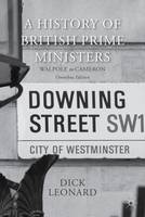 D. Leonard - A History of British Prime Ministers (omnibus edition): Walpole to Cameron - 9781137574381 - V9781137574381