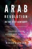 Nader Fergany - Arab Revolution in the 21st Century?: Lessons from Egypt and Tunisia - 9781137574916 - V9781137574916