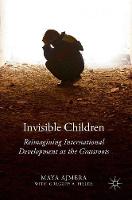 Maya Ajmera - Invisible Children: Reimagining International Development at the Grassroots - 9781137578372 - V9781137578372