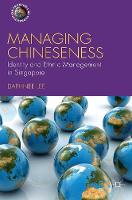 Daphnee Lee - Managing Chineseness: Identity and Ethnic Management in Singapore - 9781137582577 - V9781137582577