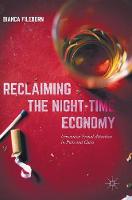 Bianca Fileborn - Reclaiming the Night-Time Economy: Unwanted Sexual Attention in Pubs and Clubs - 9781137587909 - V9781137587909
