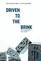 Micklethwait, Alicia, Dimond, Patricia - Driven to the Brink: Why Corporate Governance, Board Leadership and Culture Matter - 9781137590510 - V9781137590510