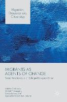 Izabela Grabowska - Migrants as Agents of Change: Social Remittances in an Enlarged European Union - 9781137590657 - V9781137590657