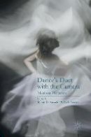 Telory Davies Arendell (Ed.) - Dance´s Duet with the Camera: Motion Pictures - 9781137596093 - V9781137596093