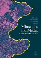 John Budarick (Ed.) - Minorities and Media: Producers, Industries, Audiences - 9781137596307 - V9781137596307