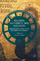 Leo D. Lefebure (Ed.) - Religion, Authority, and the State: From Constantine to the Contemporary World - 9781137599896 - V9781137599896
