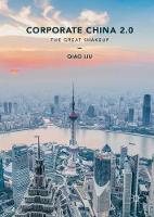 Qiao Liu - Corporate China 2.0: The Great Shakeup - 9781137603722 - V9781137603722