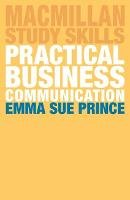 Emma-Sue Prince - Practical Business Communication - 9781137606051 - V9781137606051