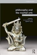 Graham Priest - Philosophy and the Martial Arts: Engagement - 9781138016606 - V9781138016606