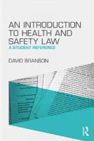 David Branson - An Introduction to Health and Safety Law: A Student Reference - 9781138018433 - V9781138018433