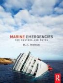 David House - Marine Emergencies: For Masters and Mates - 9781138020450 - V9781138020450