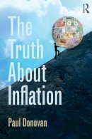 Paul Donovan - The Truth About Inflation - 9781138023611 - V9781138023611