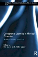 Ben Dyson - Cooperative Learning in Physical Education: A research based approach - 9781138023673 - V9781138023673