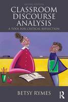 Betsy Rymes - Classroom Discourse Analysis: A Tool For Critical Reflection, Second Edition - 9781138024632 - V9781138024632