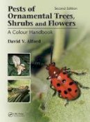 David V Alford - Pests of Ornamental Trees, Shrubs and Flowers: A Colour Handbook, Second Edition - 9781138034068 - V9781138034068