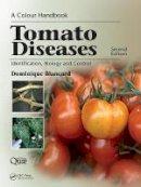Dominique Blancard - Tomato Diseases: Identification, Biology and Control: A Colour Handbook, Second Edition - 9781138034259 - V9781138034259