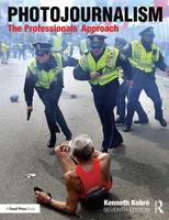 Kenneth Kobre - Photojournalism: The Professionals´ Approach - 9781138101364 - V9781138101364