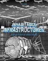 Cj Lim - Inhabitable Infrastructures: Science fiction or urban future? - 9781138119673 - V9781138119673