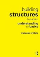 Malcolm Millais - Building Structures: understanding the basics - 9781138119758 - V9781138119758