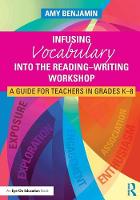 Amy Benjamin - Infusing Vocabulary Into the Reading-Writing Workshop: A Guide for Teachers in Grades K-8 - 9781138126145 - V9781138126145