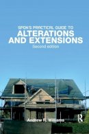 Andrew R. Williams - Spon's Practical Guide to Alterations & Extensions - 9781138148291 - V9781138148291