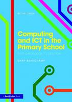 Beauchamp, Gary - Computing and ICT in the Primary School: From pedagogy to practice - 9781138190610 - V9781138190610