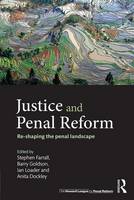 Stephen Farrall - Justice and Penal Reform: Re-shaping the Penal Landscape - 9781138191075 - V9781138191075