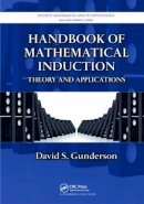 David S. Gunderson - Handbook of Mathematical Induction: Theory and Applications (Discrete Mathematics and Its Applications) - 9781138199019 - V9781138199019