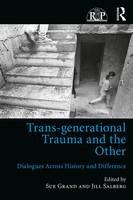 Sue Grand - Trans-generational Trauma and the Other: Dialogues across history and difference - 9781138205826 - V9781138205826