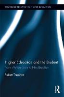 Troschitz, Robert - Higher Education and the Student: From welfare state to neoliberalism (Routledge Research in Higher Education) - 9781138213500 - V9781138213500