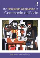 Judith Chaffee - The Routledge Companion to Commedia dell´Arte - 9781138224995 - V9781138224995