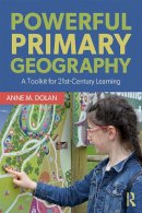 Anne M. Dolan - Teaching Powerful Primary Geography - 9781138226517 - V9781138226517