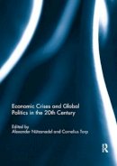 Alexander Nützenadel (Ed.) - Economic Crises and Global Politics in the 20th Century - 9781138226944 - V9781138226944