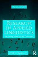 Jr. Fred L. Perry - Research in Applied Linguistics: Becoming a Discerning Consumer - 9781138227767 - V9781138227767