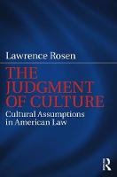 Lawrence Rosen - The Judgment of Culture: Cultural Assumptions in American Law - 9781138237797 - V9781138237797