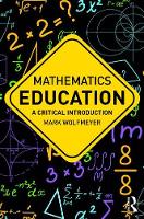 Wolfmeyer, Mark - Mathematics Education: A Critical Introduction (Critical Introductions in Education) - 9781138243286 - V9781138243286