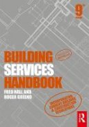 Hall, Fred, Greeno, Roger - Building Services Handbook - 9781138244351 - V9781138244351