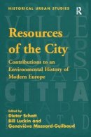 Luckin - Resources of the City: Contributions to an Environmental History of Modern Europe - 9781138249523 - V9781138249523