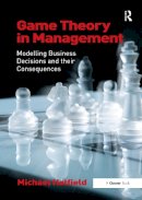 Michael Hatfield - Game Theory in Management: Modelling Business Decisions and their Consequences - 9781138252585 - V9781138252585